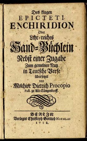 Des klugen Epicteti Enchiridion Oder Lehr-reiches Hand-Büchlein : Nebst einer Zugabe