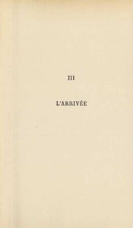 III. L'arrivée