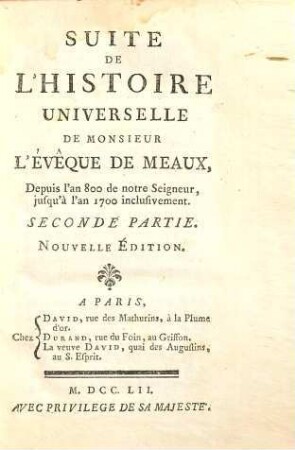 Discours sur L'histoire universelle, 2. Suite de l'histoire universelle : Depuis l'an 800 de notre seigneur, jusqu'à l'an 1700 inclusivement