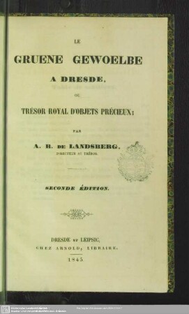 Le Grüne Gewölbe à Dresde ou trésor royal d'objets précieux