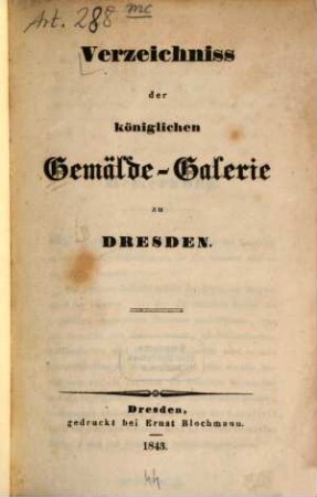 Verzeichniss der königlichen Gemälde-Galerie zu Dresden