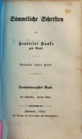 Sämmtliche Schriften : von Henriette Hanke. 43, Die Schwester ; 2