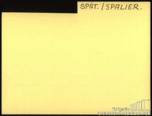 SPÄT.; SPALIER