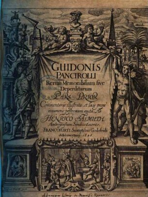Guidonis Pancirolli rerum memorabilium sive deperditarum pars .... 1