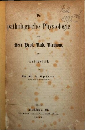 Die pathologische Physiologie und Herr Prof. Rud. Virchow