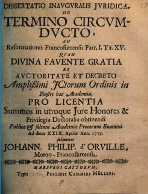 Dissertatio Inauguralis Iuridica De Termino Circumducto, Ad Reformationis Francofurtensis Part. I., Tit. XV.