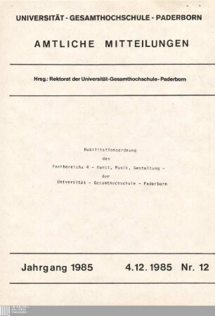 Habilitationsordnung des Fachbereichs 4 - Kunst, Musik, Gestaltung - der Universität - Gesamthochschule - Paderborn : 4.12.1985