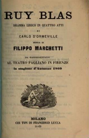 Ruy Blas : dramma lirico in quattro atti ; da rappresentarsi al Teatro Pagliano in Firenze la stagione d'autunno 1869