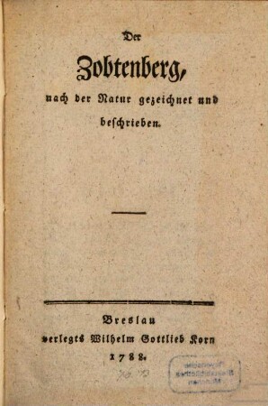 Der Zobtenberg : nach der Natur gezeichnet und beschrieben