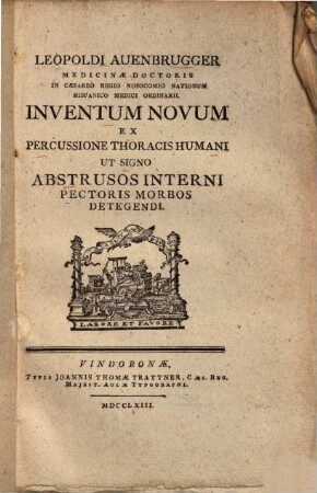 Inventum novum, ex percussione thoracis humani ut signo abstrusos interni pectoris morbos detegendi