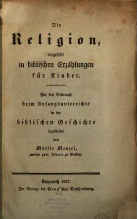 Die Religion : Dargestellt in biblischen Erzählungen für Kinder