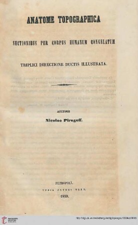 Text: Anatome Topographica Sectionibus Per Corpus Humanum Congelatum Triplici Directione Ductis Illustrata