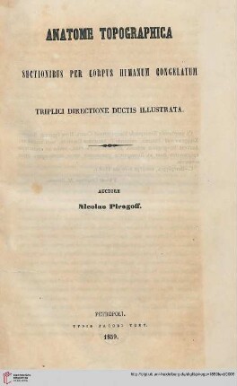Text: Anatome Topographica Sectionibus Per Corpus Humanum Congelatum Triplici Directione Ductis Illustrata