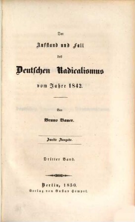 Der Fall und Untergang der neuesten Revolutionen. 2,3, Der Aufstand und Fall des deutschen Radicalismus vom Jahre 1842 : [1843 - 1844]