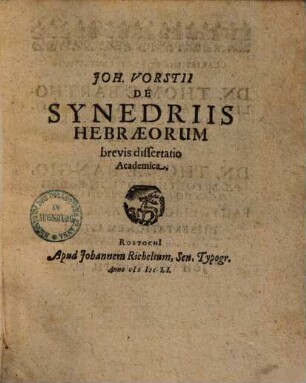 Joh. Vorstii de Synedriis Hebraeorum brevis dissertatio academica