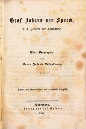 Graf Johann von Sporck, k. k. General der Kavallerie : eine Biographie