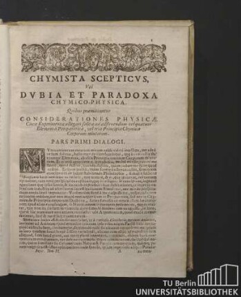 Chymista Scepticus, Vel Dubia et Paradoxa Chymico-Physica. ... Pars Primi Dialogi.