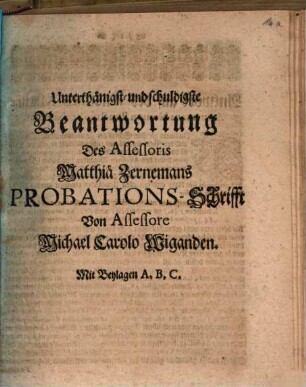Unterthänigst- und schuldigste Beantwortung Des Assessoris Matthiä Zernemans Probations-Schrifft