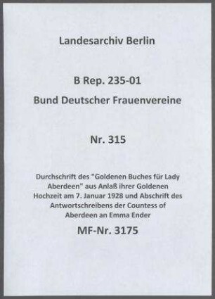 Durchschrift des "Goldenen Buches für Lady Aberdeen" aus Anlaß ihrer Goldenen Hochzeit am 7. Januar 1928 und Abschrift des Antwortschreibens der Countess of Aberdeen an Emma Ender