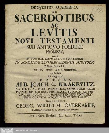 Disqvisitio Academica De Sacerdotibus Ac Levitis Novi Testamenti Sub Antiqvo Foedere Promissis : Qvam in Publicæ Disputationis Materiam In Academiæ Gryphiswaldensis Auditorio Theologico Die XIV. Mart. A. S. R. MDCCXXIX. ...