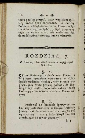 Rozdział 7. O Exekucyi lub uskutecznieniu nastąpionych Dekretow. = Siebentes Hauptstück Von der Execution oder Vollstreckung des gesprochenen Urtheils.