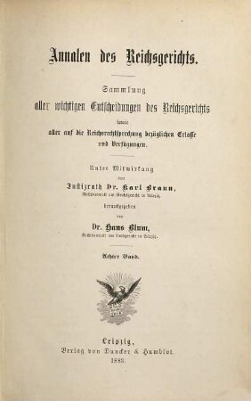 Annalen des Reichsgerichts : Sammlung aller wichtigen Entscheidungen d. Reichsgerichts sowie aller auf d. Reichsrechtsprechung bezüglichen Erlasse u. Verfügungen. 8. 1883