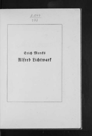 Alfred Lichtwark und sein Lebenswerk