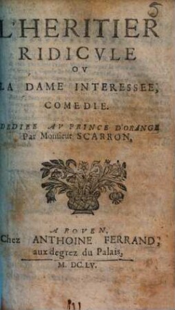 L' Heretier Ridicule Ou La Dame Interessee : Comédie