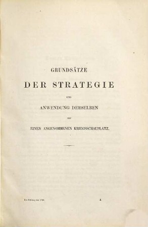 Grundsätze der Strategie : erläutert durch die Darstellung des Feldzugs von 1796 in Deutschland, [1]