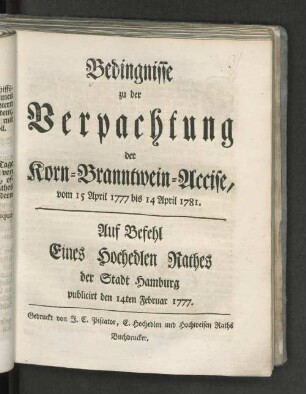 Bedingnisse zu der Verpachtung der Korn-Branntwein-Accise, vom 15 April 1777 bis 14 April 1781