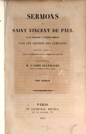 Sermons de Saint Vincent de Paul de ses coopérateurs et successeurs immédiats pour les missions des campagnes. 1