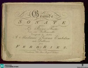 Grande Sonate pour le Piano-Forte Cor ou Violoncelle : Oeuv. 34