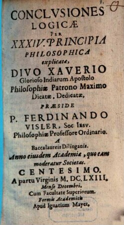 Conclusiones logicae per XXXIV. principia philos. explicatae