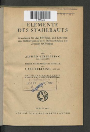 Elemente des Stahlbaues : Grundlagen für das Berechnen und Entwerfen von Stahlbauwerken unter Berücksichtigung der "Normen für Stahlbau"