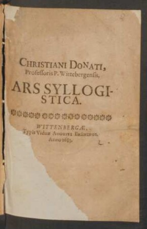 Christiani Donati, Professoris P. Wittebergensis, Ars Syllogistica