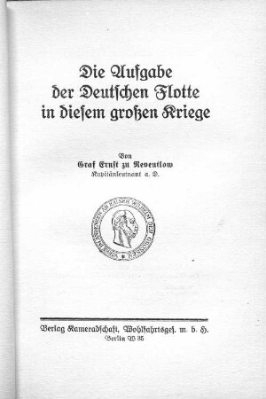Die Aufgabe der deutschen Flotte in diesem großen Kriege