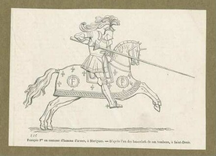 König Franz I. von Frankreich in Rüstung und Lanze zu Pferd bei Turnier, 16. Jahrh., Seitenansicht