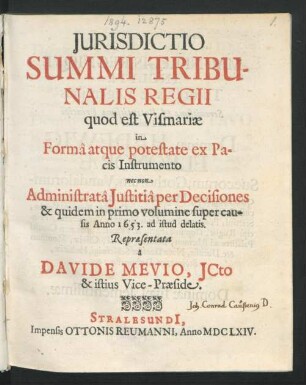 1: In Formâ atque postestate ex Pacis Instrumento nec non Administratâ Iustitiâ per Decisiones & quidem ... super causis Anno 1653. ad istud delatis
