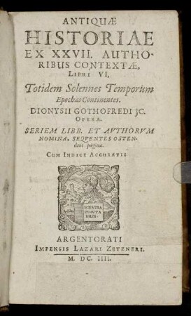 [1] = Liber 1/3: Antiquae Historiae Ex XXVII. Authoribus Contextae, Libri VI. [1] = Liber 1/3