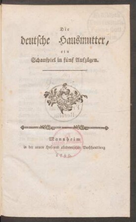 Die deutsche Hausmutter : ein Schauspiel in fünf Aufzügen
