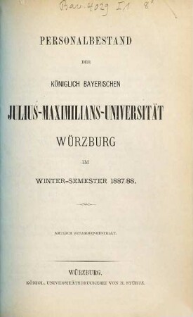 Personalbestand der Königlich-Bayerischen Julius-Maximilians-Universität Würzburg. 1887/88. WS.