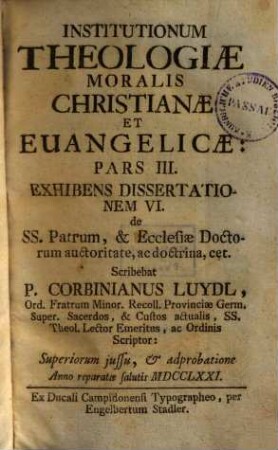 Corbiniani Luydl Institutiones theologiae moralis christianae et evangelicae, 3