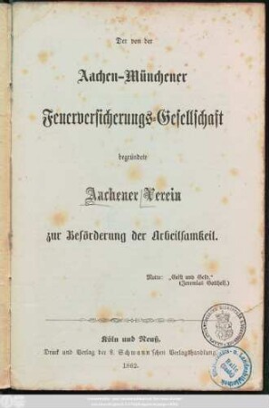 Der von der Aachen-Münchener Feuerversicherungs-Gesellschaft begründete Aachener Verein zur Beförderung der Arbeitsamkeit