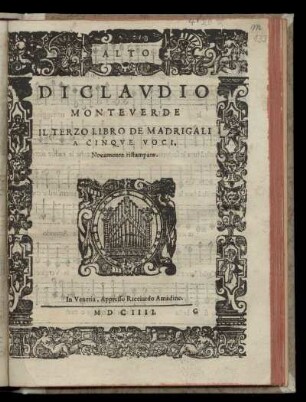Claudio Monteverdi: Il terzo libro de madrigali a cinque voci, novamente ristampato. Alto