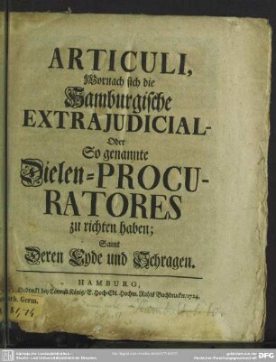 Articuli, Wornach sich die Hamburgische Extraiudicial- Oder so genannte Dielen-Procuratores zu richten haben : Samt Deren Eyde und Schragen