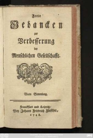 Sammlung 4: Freie Gedancken zur Verbesserung der menschlichen Gesellschafft