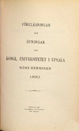 Föreläsningar och övningar vid Kungliga Universitetet i Uppsala. 1890, Höstterminen