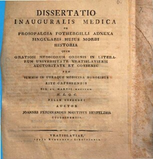 Dissertatio inauguralis medica De prosopalgia Fothergilli adnexa singularis hujus morbi historia