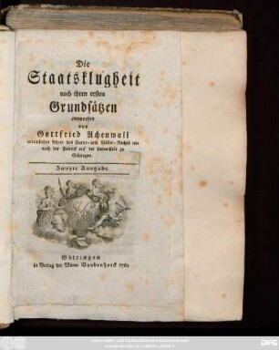 Die Staatsklugheit nach ihren ersten Grundsätzen entworfen