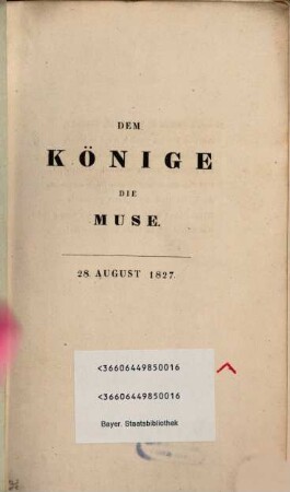 Dem Könige die Muse : 28. Aug. 1827